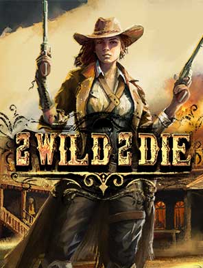 2 Wild 2 Die