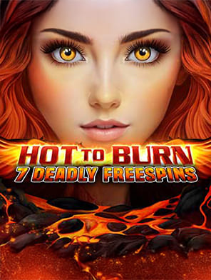 Hot to Burn 7 Deadly Free Spins